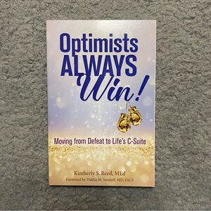 Optimists Always Win! , By Kimberly S. Reed MEd